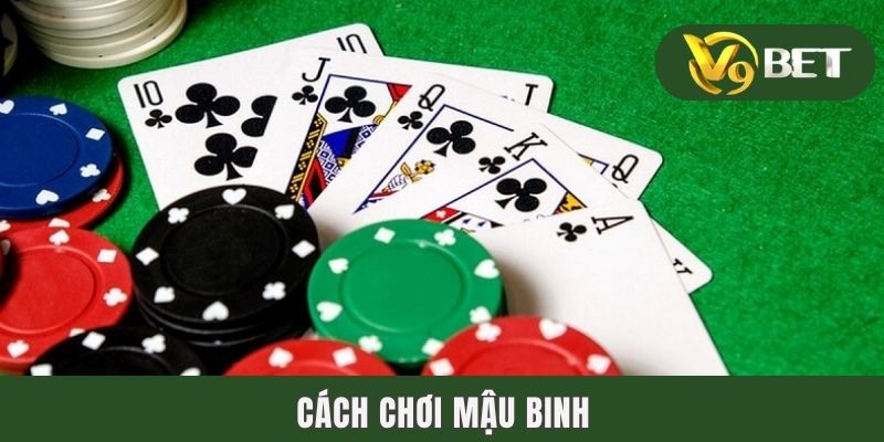 Cách Chơi Mậu Binh | Tổng Hợp Quy Tắc & 2 Mẹo Hay Từ Cao Thủ 8 Cách Chơi Mậu Binh | Tổng Hợp Quy Tắc & 2 Mẹo Hay Từ Cao Thủ