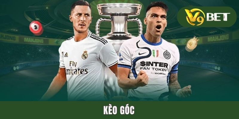 Kèo Góc - Điểm Danh Các Dạng Corner Bet Hot Nhất Thị Trường 2 Kèo Góc - Điểm Danh Các Dạng Corner Bet Hot Nhất Thị Trường