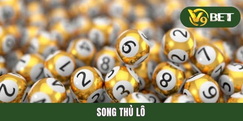 Song Thủ Lô Là Gì? Gợi Ý Các Kỹ Thuật Dự Đoán Cầu Chuẩn 2 Song Thủ Lô Là Gì? Gợi Ý Các Kỹ Thuật Dự Đoán Cầu Chuẩn